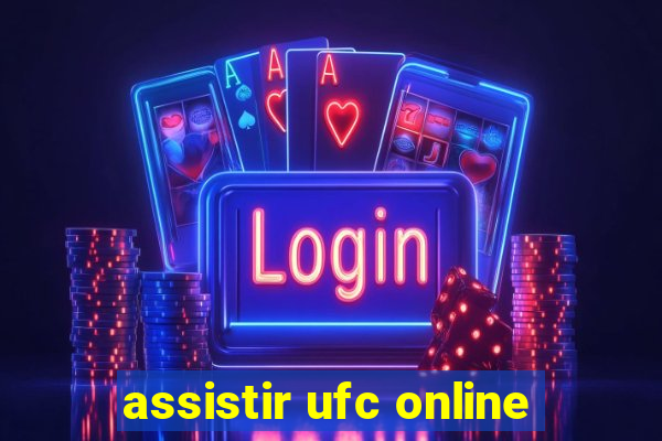 assistir ufc online